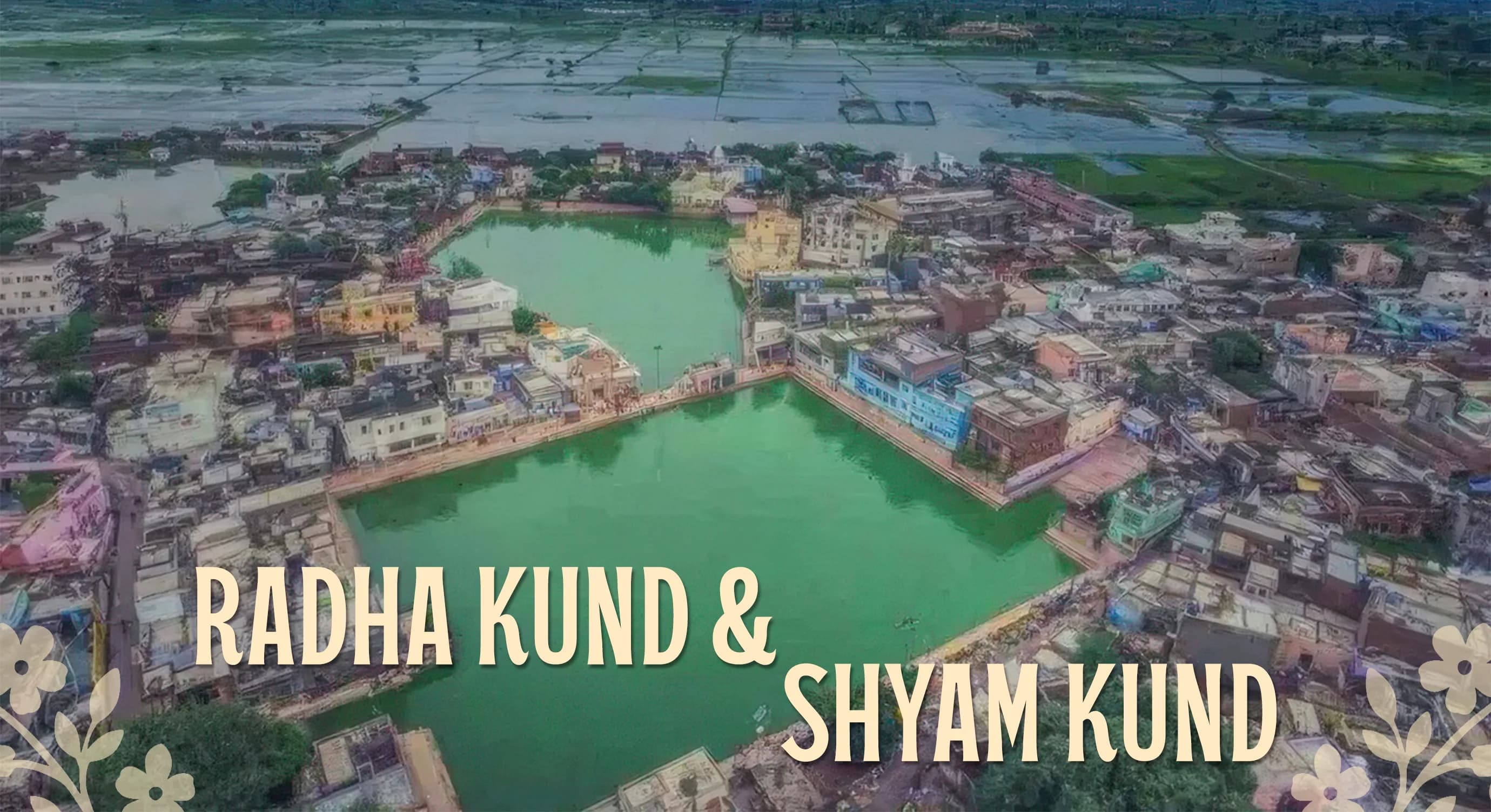 Radha Kund and Shyam Kund